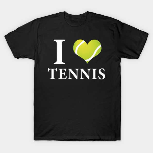 i love tennis T-Shirt by DESIGNSDREAM